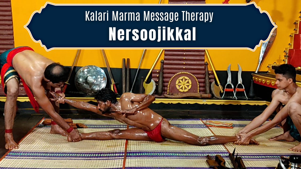 Kalari Marma Message Therapy - Nersoojikkal (Duration : 01:22:13)